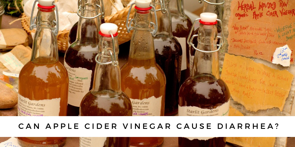 Can Apple Cider Vinegar Cause Diarrhea? - Yes & Here's Why ...